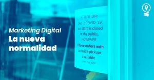 Marketing digital la nueva normalidad covid